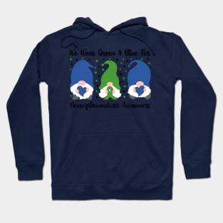 We Wear Green and Blue For Neurofibromatosis Awareness Hoodie
